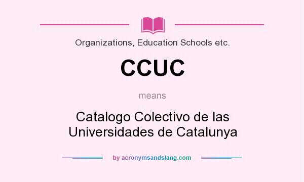 What does CCUC mean? It stands for Catalogo Colectivo de las Universidades de Catalunya
