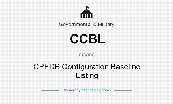What does CCBL mean? It stands for CPEDB Configuration Baseline Listing