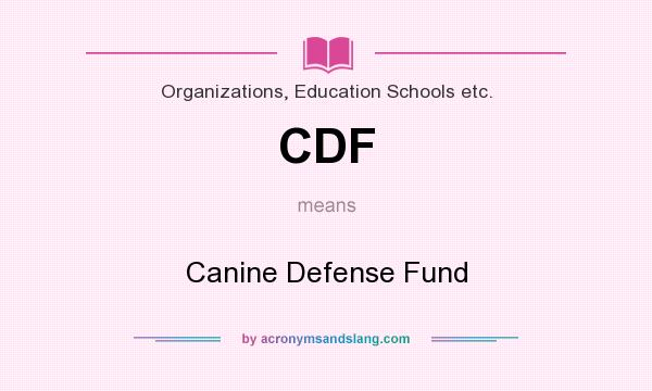 What does CDF mean? It stands for Canine Defense Fund