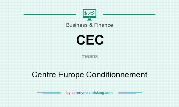 What does CEC mean? It stands for Centre Europe Conditionnement