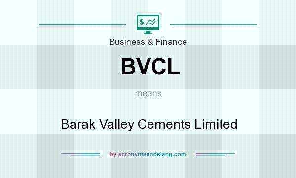 What does BVCL mean? It stands for Barak Valley Cements Limited