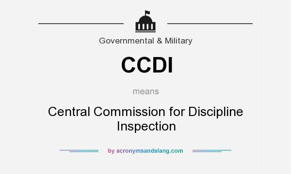 What does CCDI mean? It stands for Central Commission for Discipline Inspection