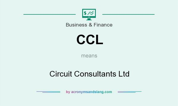 What does CCL mean? It stands for Circuit Consultants Ltd