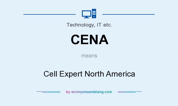 What does CENA mean? It stands for Cell Expert North America