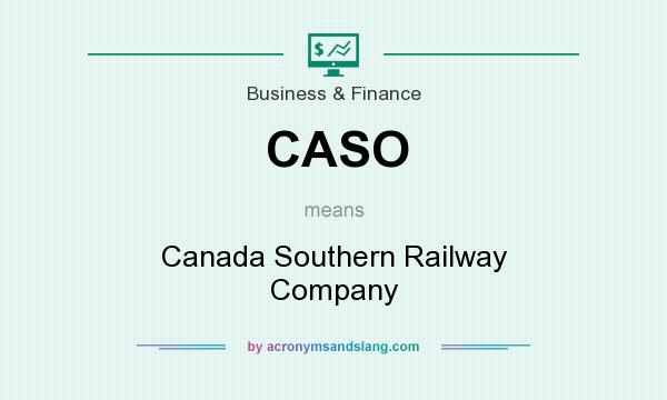 What does CASO mean? It stands for Canada Southern Railway Company