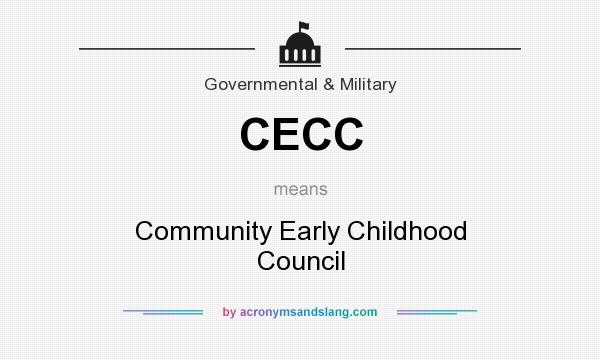 What does CECC mean? It stands for Community Early Childhood Council
