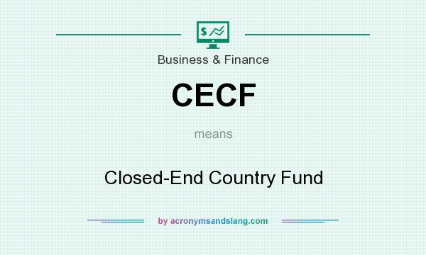 What does CECF mean? It stands for Closed-End Country Fund