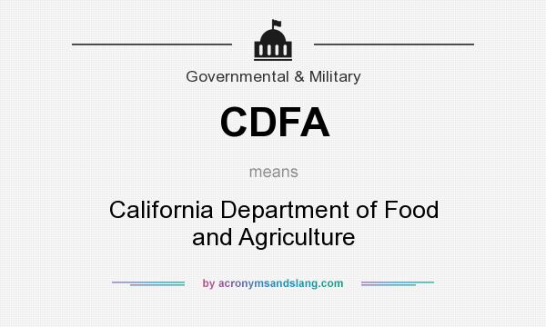 What does CDFA mean? It stands for California Department of Food and Agriculture