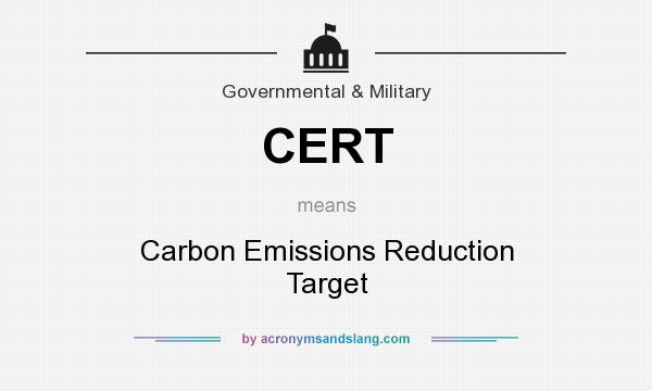 What does CERT mean? It stands for Carbon Emissions Reduction Target
