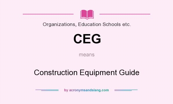 What does CEG mean? It stands for Construction Equipment Guide