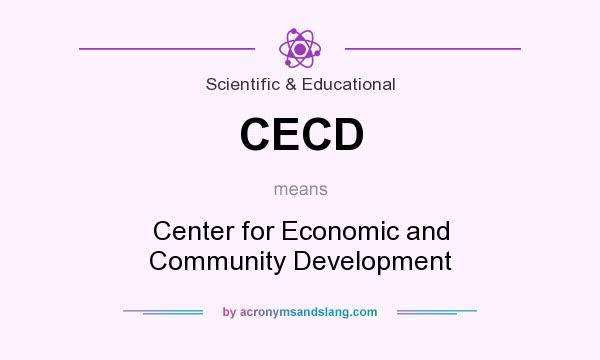 What does CECD mean? It stands for Center for Economic and Community Development