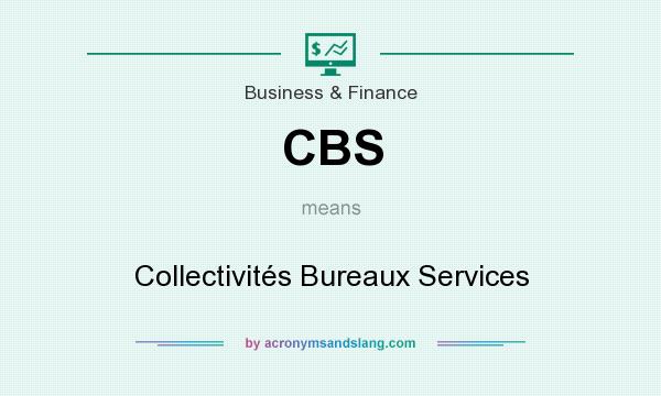 What does CBS mean? It stands for Collectivités Bureaux Services