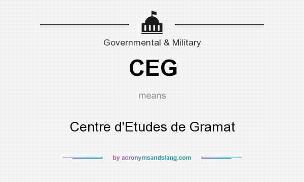 What does CEG mean? It stands for Centre d`Etudes de Gramat