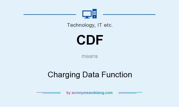What does CDF mean? It stands for Charging Data Function