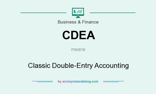 What does CDEA mean? It stands for Classic Double-Entry Accounting