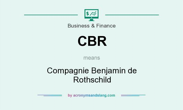 What does CBR mean? It stands for Compagnie Benjamin de Rothschild