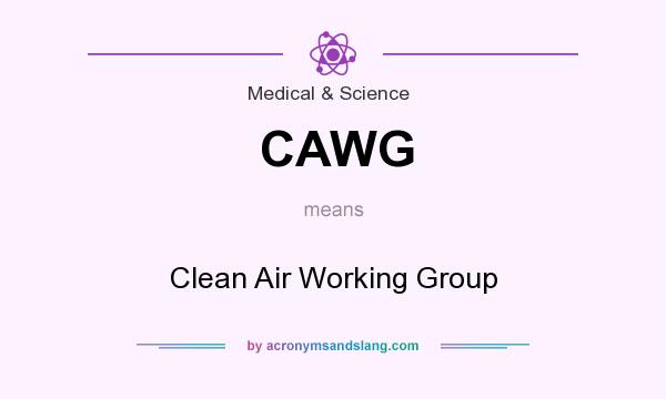 What does CAWG mean? It stands for Clean Air Working Group