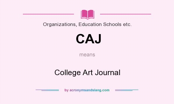 What does CAJ mean? It stands for College Art Journal