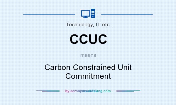 What does CCUC mean? It stands for Carbon-Constrained Unit Commitment