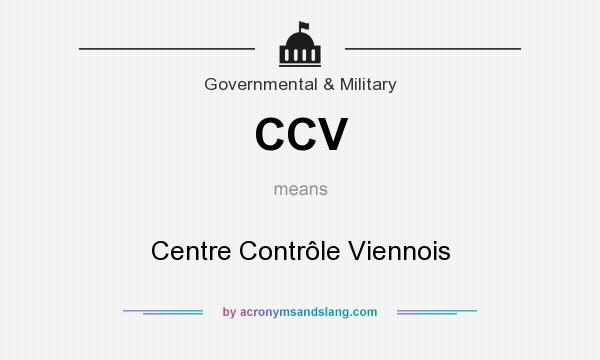 What does CCV mean? It stands for Centre Contrôle Viennois