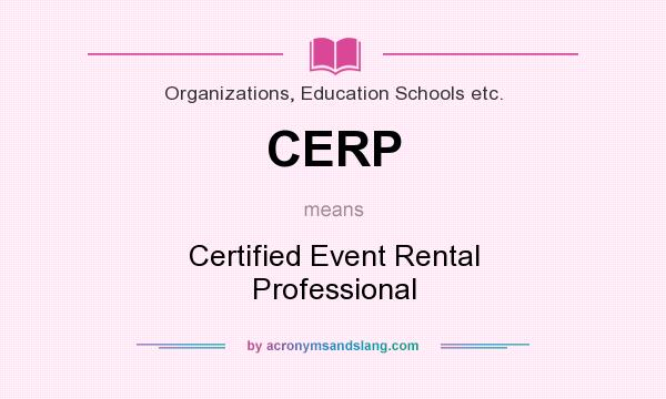 What does CERP mean? It stands for Certified Event Rental Professional