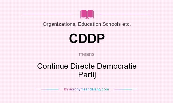 What does CDDP mean? It stands for Continue Directe Democratie Partij
