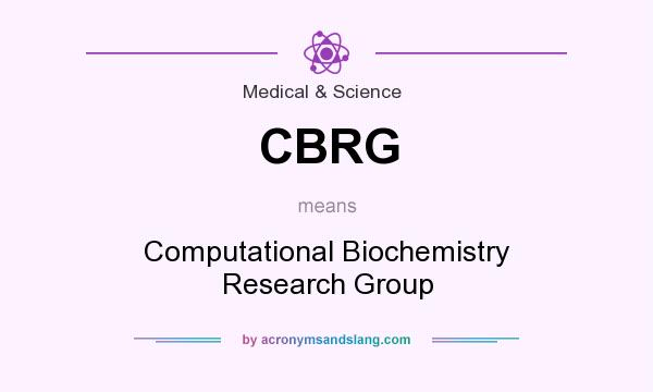 What does CBRG mean? It stands for Computational Biochemistry Research Group