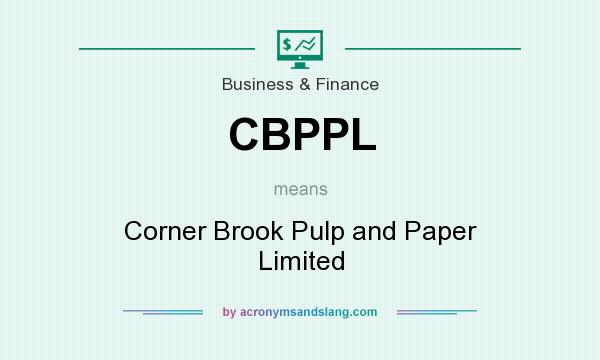 What does CBPPL mean? It stands for Corner Brook Pulp and Paper Limited