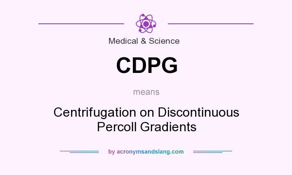 What does CDPG mean? It stands for Centrifugation on Discontinuous Percoll Gradients