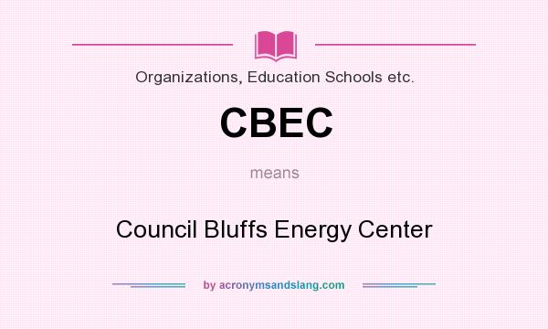 What does CBEC mean? It stands for Council Bluffs Energy Center