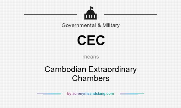 What does CEC mean? It stands for Cambodian Extraordinary Chambers