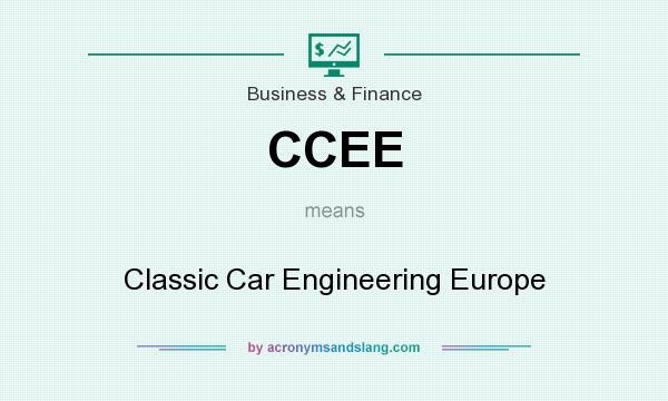 What does CCEE mean? It stands for Classic Car Engineering Europe