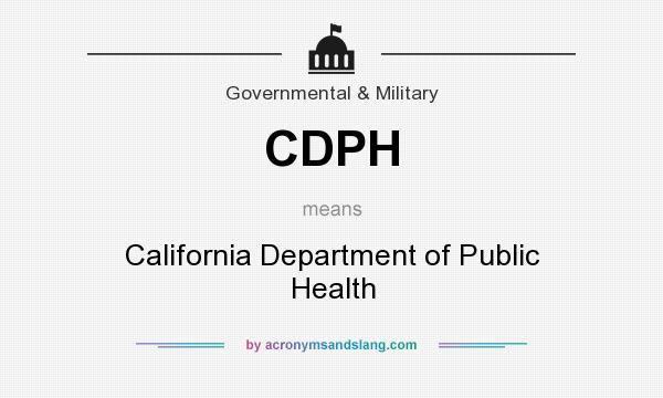 What does CDPH mean? It stands for California Department of Public Health