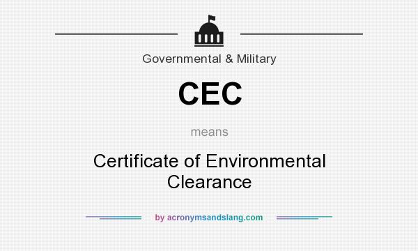 What does CEC mean? It stands for Certificate of Environmental Clearance