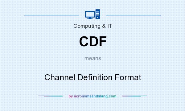 What does CDF mean? It stands for Channel Definition Format