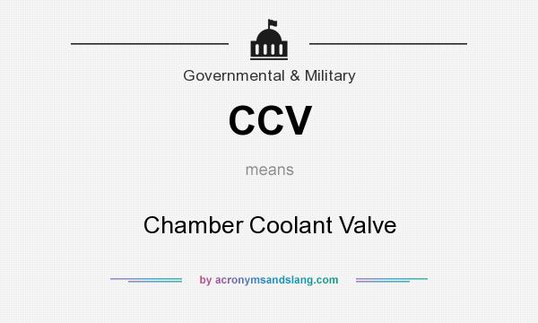 What does CCV mean? It stands for Chamber Coolant Valve