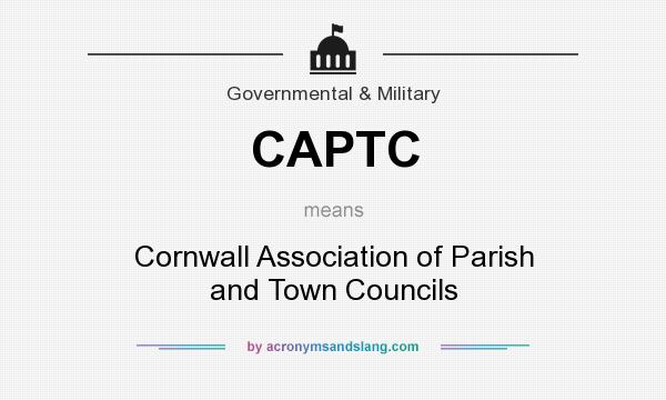 What does CAPTC mean? It stands for Cornwall Association of Parish and Town Councils