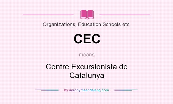What does CEC mean? It stands for Centre Excursionista de Catalunya