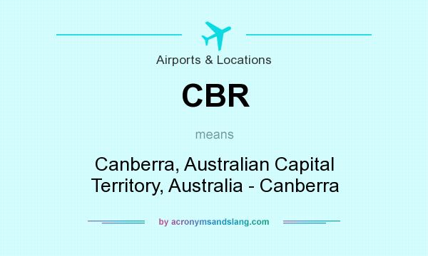 What does CBR mean? It stands for Canberra, Australian Capital Territory, Australia - Canberra