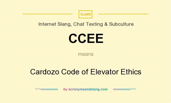 What does CCEE mean? It stands for Cardozo Code of Elevator Ethics