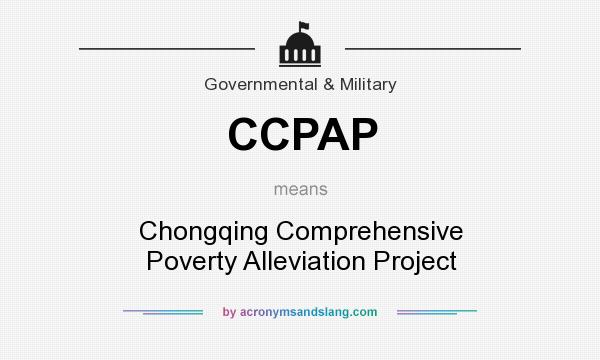 What does CCPAP mean? It stands for Chongqing Comprehensive Poverty Alleviation Project