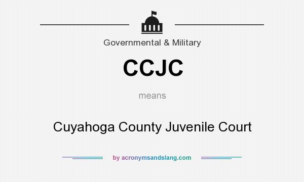 What does CCJC mean? It stands for Cuyahoga County Juvenile Court