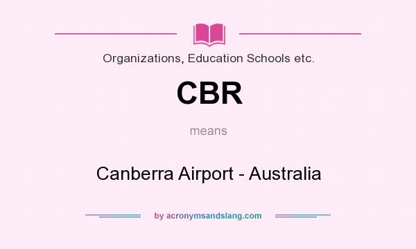 What does CBR mean? It stands for Canberra Airport - Australia