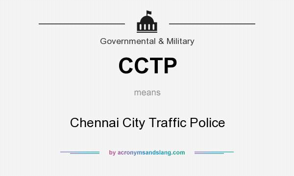 What does CCTP mean? It stands for Chennai City Traffic Police