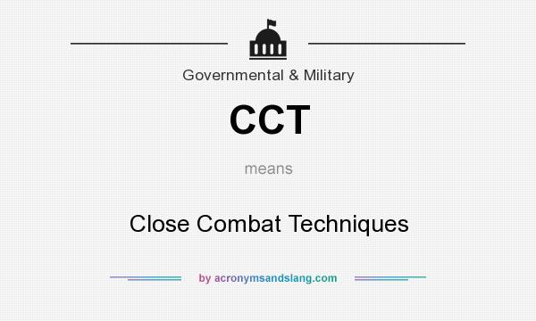 What does CCT mean? It stands for Close Combat Techniques