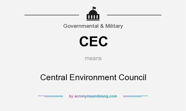 What does CEC mean? It stands for Central Environment Council