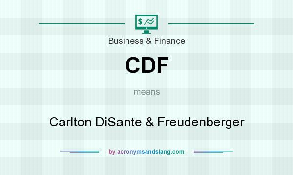 What does CDF mean? It stands for Carlton DiSante & Freudenberger
