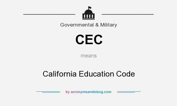 What does CEC mean? It stands for California Education Code