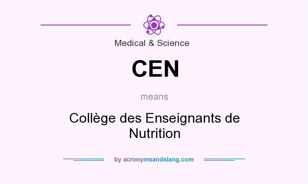 What does CEN mean? It stands for Collège des Enseignants de Nutrition