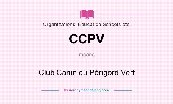 What does CCPV mean? It stands for Club Canin du Périgord Vert